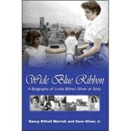 Wide Blue Ribbon by Oliver, Dave; Merrick, Nancy Bithell, 9781412023535