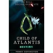 Child of Atlantis by Covington, Perry L., 9781505253535