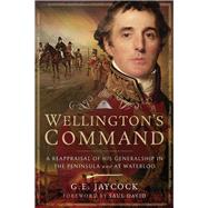Wellington's Command by Jaycock, G.E.; David, Saul, 9781526733535