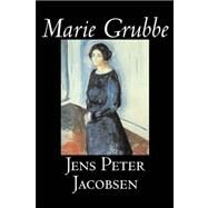 Marie Grubbe by Jacobsen, Jens Peter; Larsen, Hanna Astrup, 9781598183535