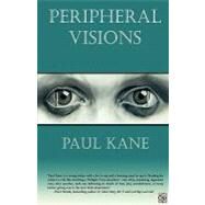 Peripheral Visions by Kane, Paul, 9781894953535