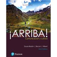 Arriba! comunicacin y cultura Brief and MyLab Spanish with Pearson etext -- Access Card Package (Multi Semester) by Zayas-Bazn, Eduardo J.; Bacon, Susan; Nibert, Holly J., 9780135223536
