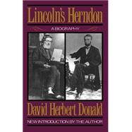 Lincoln's Herndon A Biography by Donald, David Herbert, 9780306803536