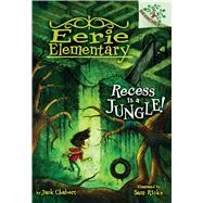 Recess Is a Jungle!: A Branches Book (Eerie Elementary #3) (Library Edition) by Chabert, Jack; Ricks, Sam, 9780545873536