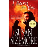 I Burn for You by Susan Sizemore, 9781416523536