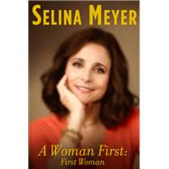 Woman First: First Woman by Mandel, David; Kimball, Billy; Meyer, Selina, 9781419733536