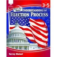 Understanding Elections, Levels 3-5 by Maloof, Torrey, 9781425813536