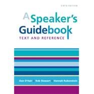 A Speaker's Guidebook Text and Reference by O'Hair, Dan; Stewart, Rob; Rubenstein, Hannah, 9781457663536