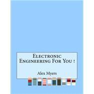 Electronic Engineering for You! by Myers, Alex, 9781523753536