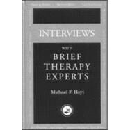 Interviews With Brief Therapy Experts by Hoyt,Michael F., 9781583913536