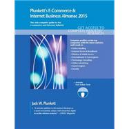 Plunkett's E-Commerce & Internet Business Almanac 2015 by Plunkett, Jack W.; Plunkett, Martha Burgher; Snider, Isaac; Steinberg, Jill; Nguyen, Mai, 9781628313536
