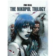 The Nikopol Trilogy by Bilal, Enki, 9781782763536