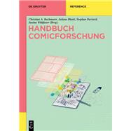 Handbuch Comicforschung by Christian A. Bachmann, Juliane Blank, Stephan Packard, Janina Wildfeuer, 9783110623536