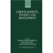 Labour Markets, Poverty, and Development by Barba Navaretti, Giorgio; Faini, Riccardo; Zanalda, Giovanni, 9780198293538