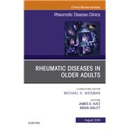 Rheumatic Diseases in Older Adults, an Issue of Rheumatic Disease Clinics of North America by Katz, James D.; Walitt, Brian, 9780323613538