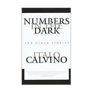Numbers in the Dark : And Other Stories by CALVINO, ITALOPARKS, TIM, 9780679743538