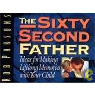 The Sixty Second Father by Parsons, Rob, 9780805463538