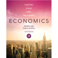 Economics Private and Public Choice by Gwartney, James D.; Stroup, Richard L.; Sobel, Russell S.; Macpherson, David A., 9781285453538