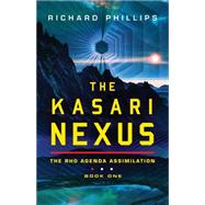 The Kasari Nexus by Phillips, Richard, 9781503933538