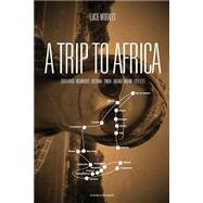 A Trip to Africa by Morales, Lucie, 9781523423538