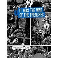 It Was the War of the Trenches by Tardi, 9781606993538
