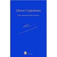 Liberae Cogitationes Liber Amicorum Marc Bossuyt by Alen, Andr; Joosten, Veronique; Leysen, Riet; Verrijdt, Willem, 9789400003538