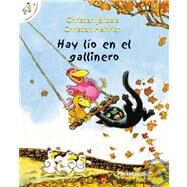 Hay lio en el gallinero/ There is a Mess in the Henhouse by Jolibois, Christian; Heinrich, Christian, 9789583023538