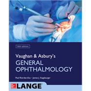 Vaughan & Asbury's General Ophthalmology, 19th Edition by Riordan-Eva, Paul; Augsburger, James, 9780071843539