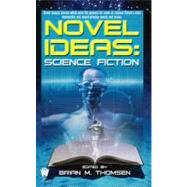 Novel Ideas-Science Fiction by Thomsen, Brian M., 9780756403539