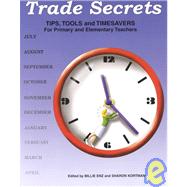 Trade Secrets : Tips, Tools and Timesavers for Primary and Elementary Teachers by Enz, Billie, 9780787263539