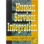 Human Services Integration by Austin; Michael J, 9780789003539