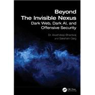 Beyond The Invisible Nexus by Akashdeep Bhardwaj; Saksham Garg, 9781032823539