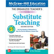 The Organized Teacher's Guide to Substitute Teaching, Grades K-8, Second Edition by Springer, Steve; Persiani, Kimberly, 9781260453539