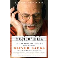 Musicophilia Tales of Music and the Brain by SACKS, OLIVER, 9781400033539