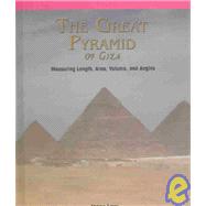Great Pyramids of Giza: Measuring Length, Area, Volume, And Angles by Levy, Janey, 9781404233539