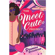 The Meet-Cute Project by Richardson, Rhiannon, 9781534473539