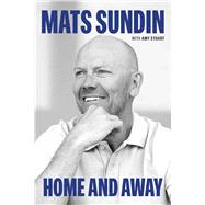 Home and Away by Sundin, Mats; Stuart, Amy, 9781668053539