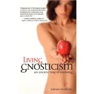 Living Gnosticism by Stratford, Jordan, 9781933993539
