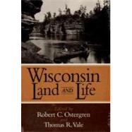 Wisconsin Land and Life by Ostergren, Robert C., 9780299153540