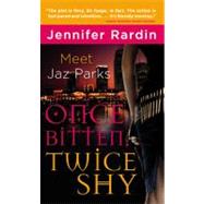 Once Bitten, Twice Shy by Rardin, Jennifer, 9780316043540
