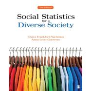 Social Statistics for a Diverse Society by Frankfort-Nachmias, Chava; Leon-Guerrero, Anna, 9781483333540