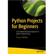 Python Projects for Beginners by Milliken, Connor P., 9781484253540