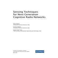 Sensing Techniques for Next Generation Cognitive Radio Networks by Bagwari, Ashish; Bagwari, Jyotshana; Tomar, Geetam Singh, 9781522553540
