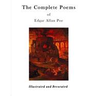 The Complete Poems of Edgar Allan Poe by Poe, Edgar Allan; Robinson, W. Heath, 9781523233540