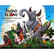 Vegan Is Love Having Heart and Taking Action by Roth, Ruby; Roth, Ruby, 9781583943540