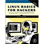 Linux Basics for Hackers, 2nd Edition by Occupytheweb, 9781718503540