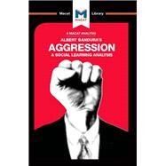 Aggression: A Social Learning Analysis by Allan,Jacqueline, 9781912303540