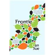Frontier by Xue, Can; Gernant, Karen; Zeping, Chen; Khakpour, Porochista, 9781940953540