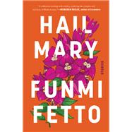 Hail Mary by Funmi Fetto, 9780063353541