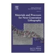 Materials and Processes for Next Generation Lithography by Robinson, Alex; Lawson, Richard, 9780081003541